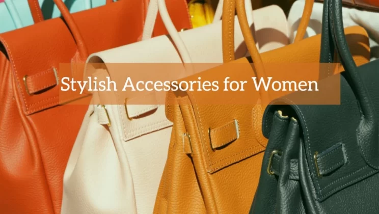 7 Beautiful Accessories for Women in UAE